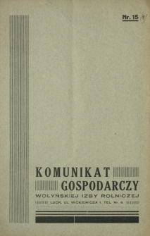 Komunikat Gospodarczy Wołyńskiej Izby Rolniczej R. 2 (1935), Nr 2=15