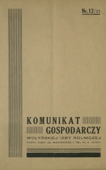 Komunikat Gospodarczy Wołyńskiej Izby Rolniczej R. 2 (1935), Nr 12=25