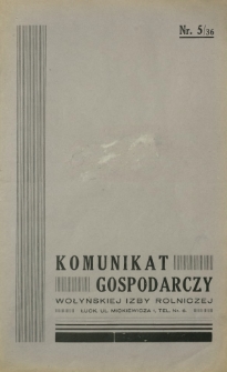 Komunikat Gospodarczy Wołyńskiej Izby Rolniczej R. 4 (1937/1938), Nr 5=36