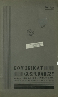 Komunikat Gospodarczy Wołyńskiej Izby Rolniczej R. 4 (1937/1938), Nr 7=38