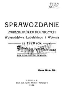 Sprawozdanie Związku Kółek Rolniczych Województwa Lubelskiego i Wołynia za 1920 rok, rok działalności czwarty
