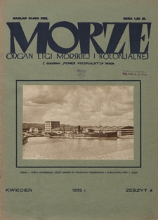 Morze : organ Ligi Morskiej i Kolonjalnej. - R. 9, nr 4 (kwiecień 1932)