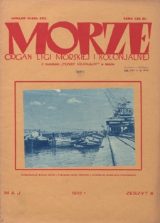 Morze : organ Ligi Morskiej i Kolonjalnej. - R. 9, nr 5 (maj 1932)