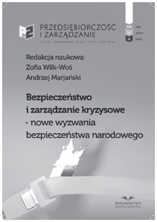 Bezpieczeństwo i zarządzanie kryzysowe : nowe wyzwania bezpieczeństwa narodowego / red. Zofia Wilk-Woś, Andrzej Marjański. - Vol. 17, z. 5, cz. 2 (2016)