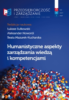 Humanistyczne aspekty zarządzania wiedzą i kompetencjami / red. Łukasz Sułkowski, Aleksander Noworól, Beata Mazurek-Kucharska - Vol. 17, z. 7, cz. 1 (2016)