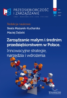Zarządzanie małym i średnim przedsiębiorstwem w Polsce : innowacyjne strategie, narzędzia i wdrożenia / red. Beata Mazurek-Kucharska, Maciej Dębski.- Vol. 17, z. 7, cz. 2 (2016)