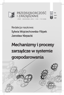 Mechanizmy i procesy zarządcze w systemie gospodarowania / red. Sylwia Wojciechowska-Filipek, Jarosław Klepacki. - Vol. 17, z. 8, cz. 2 (2016)