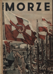 Morze : organ Ligi Morskiej i Kolonialnej / redaktor Janusz Lewandowski. - R. 15, z. 2 (luty 1938)