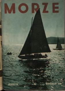 Morze : organ Ligi Morskiej i Kolonialnej / redaktor Janusz Lewandowski. - R. 15, z. 9 (wrzesień 1938)