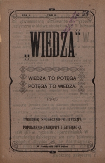 Wiedza : tygodnik społeczno-polityczny, popularno-naukowy i literacki. R. 1, T. 2, nr 51 (1907)