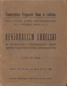Regjonalizm lubelski : ze szczególnem uwzględnieniem zadań administracji państwowej i samorządowej