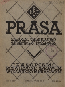 Prasa : organ Polskiego Związku Wydawców Dzienników i Czasopism : czasopismo poświęcone sprawom wydawniczo-prasowym. R. 6, z. 1 (marzec 1935)