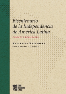 Bicentenario de la independencia de América Latina : cambios y realidades