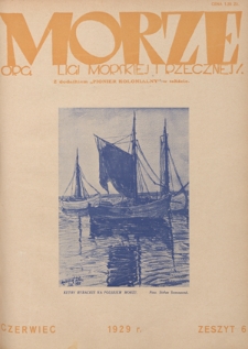 Morze : organ Ligi Morskiej i Rzecznej. - R. 6, nr 6 (czerwiec 1929)
