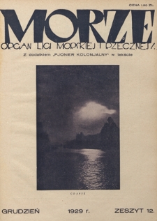 Morze : organ Ligi Morskiej i Rzecznej. - R. 6, nr 12 (grudzień 1929)