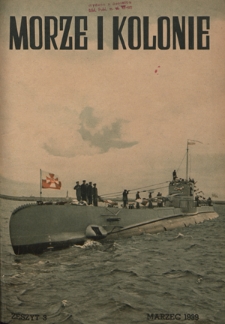 Morze i Kolonie : organ Ligi Morskiej i Kolonialnej. R. 1=16, nr 3 (marzec 1939)