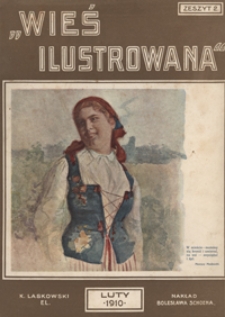 Wieś Ilustrowana [R. 1], z. 2 (luty 1910