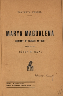 Marya Magdalena : dramat w trzech aktach