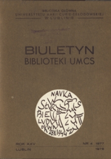 Biuletyn Biblioteki UMCS R. 25, nr 4 (1977)