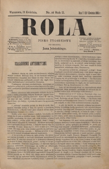 Rola : pismo tygodniowe / pod redakcyą Jana Jeleńskiego. R. 2, nr 16 (7 (19) kwietnia 1884)