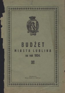 Budżet Miasta Lublina na Rok 1924