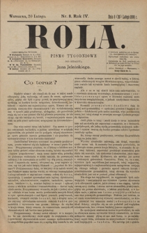 Rola : pismo tygodniowe / pod redakcyą Jana Jeleńskiego. R. 4, nr 8 (8 (20) lutego 1886)