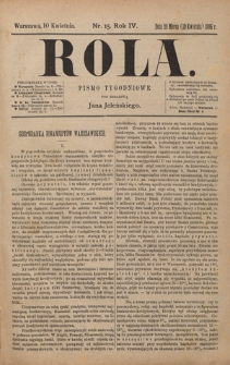 Rola : pismo tygodniowe / pod redakcyą Jana Jeleńskiego. R. 4, nr 15 (29 marca (10 kwietnia) 1886)