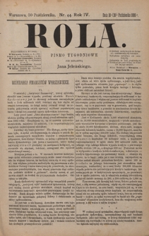 Rola : pismo tygodniowe / pod redakcyą Jana Jeleńskiego. R. 4, nr 44 (18 (30) października 1886)