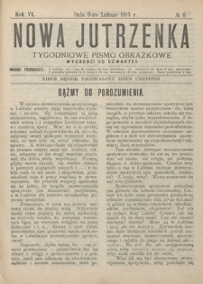 Nowa Jutrzenka : tygodniowe pismo obrazkowe R. 6, Nr 6 (6 lutego 1913)