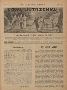Nowa Jutrzenka : tygodniowe pismo obrazkowe R. 11, Nr 15 (11 kwietnia 1918)