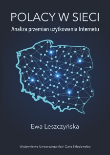 Polacy w sieci : analiza przemian użytkowania Internetu