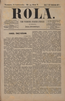 Rola : pismo tygodniowe / pod redakcyą Jana Jeleńskiego R. 5, Nr 44 (17/29 października 1887)