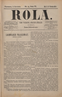 Rola : pismo tygodniowe, społeczno-literackie / pod red. Jana Jeleńskiego R. 6, Nr 15 (2/14 kwietnia 1888)