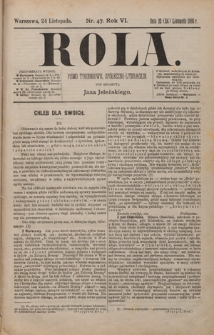 Rola : pismo tygodniowe, społeczno-literackie / pod red. Jana Jeleńskiego R. 6, Nr 47 (12/24 listopada 1888)