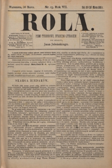 Rola : pismo tygodniowe, społeczno-literackie / pod red. Jana Jeleńskiego R. 7, Nr 13 (18/30 marca 1889)