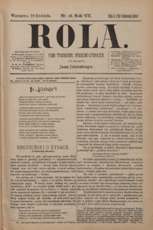 Rola : pismo tygodniowe, społeczno-literackie / pod red. Jana Jeleńskiego R. 7, Nr 16 (8/20 kwietnia 1889)
