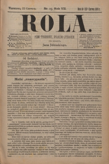 Rola : pismo tygodniowe, społeczno-literackie / pod red. Jana Jeleńskiego R. 7, Nr 25 (10/23 czerwca 1889)
