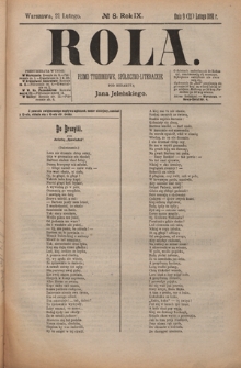 Rola : pismo tygodniowe, społeczno-literackie / pod red. Jana Jeleńskiego R. 9, Nr 8 (9/21 lutego 1891)