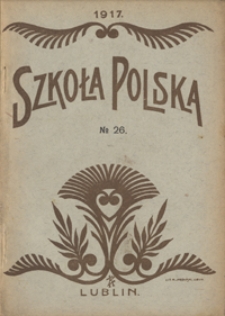 Szkoła Polska R. 2, no 26 (1 sierpnia 1917)