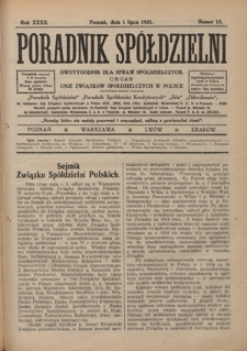 Poradnik Spółdzielni : dwutygodnik dla spraw spółdzielczych. R. 32, nr 13 (1 lipca 1925)