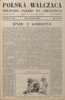 Polska Walcząca - Żołnierz Polski na Obczyźnie = Fighting Poland : weekly for the Polish Forces. R. 6, nr 13 (1 kwietnia 1944)