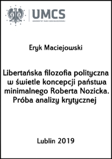Libertańska filozofia polityczna w świetle koncepcji państwa minimalnego Roberta Nozicka. Próba analizy krytycznej
