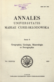 Annales Universitatis Mariae Curie-Skłodowska. Sectio B, Geographia, Geologia, Mineralogia et Petrographia. Vol. 38 (1983) - Spis treści