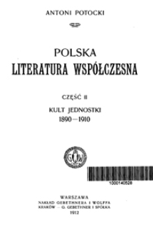 Polska literatura współczesna. Cz. 2, Kult jednostki 1890-1910