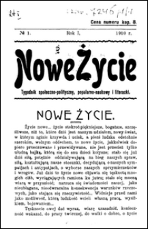 Nowe Życie : tygodnik społeczno-polityczny, popularno-naukowy i literacki R. 1, nr 1 (1910)