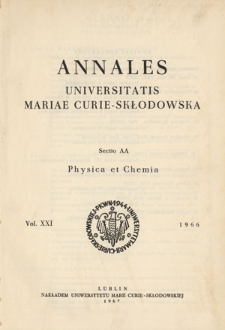 Annales Universitatis Mariae Curie-Skłodowska. Sectio AA, Physica et Chemia. - Vol. 21 (1966) - Spis treści
