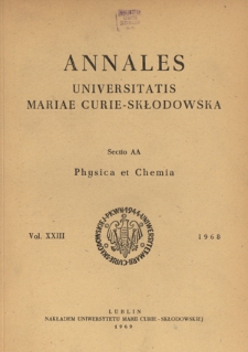Annales Universitatis Mariae Curie-Skłodowska. Sectio AA, Physica et Chemia. - Vol. 23 (1968) - Spis treści