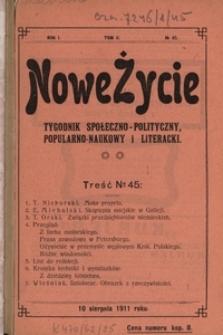 Nowe Życie : tygodnik społeczno-polityczny, popularno-naukowy i literacki R. 1, T. 2 nr 45 (10 sierp. 1911)