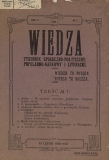 Wiedza : tygodnik społeczno-polityczny, popularno-naukowy i literacki R. 4, T. 1 nr 7 (1910)