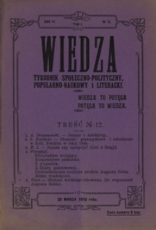 Wiedza : tygodnik społeczno-polityczny, popularno-naukowy i literacki R. 4, T. 1 nr 12 (20 marz. 1910)